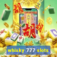 whisky 777 slots